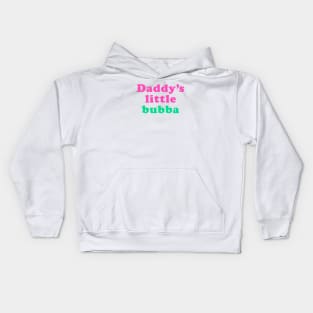 Daddy's little bubba Kids Hoodie